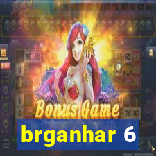 brganhar 6